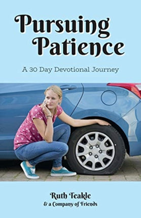 Pursuing Patience A Thirty Day Devotional Journey 1