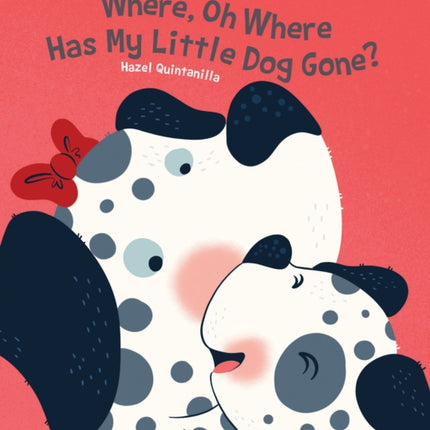 Where Oh Where Has My Little Dog Gone