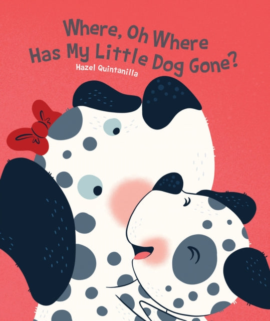 Where Oh Where Has My Little Dog Gone