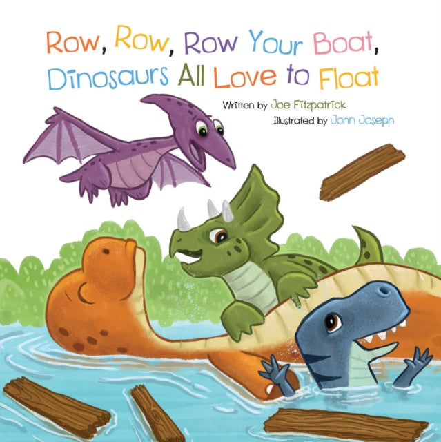 Row Row Row Your Boat Dinosaurs All Love to Float