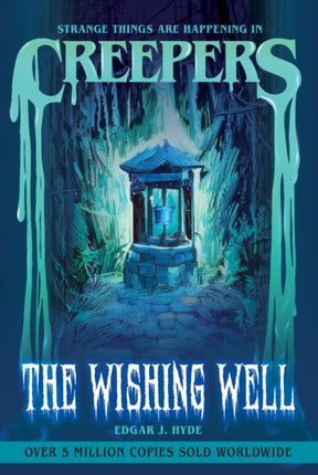 Creepers The Wishing Well