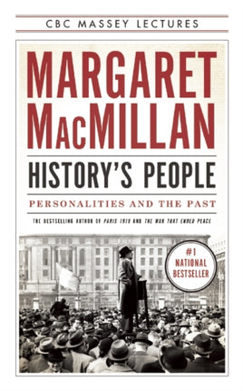 Historys People Personalities and the Past Cbc Massey Lectures