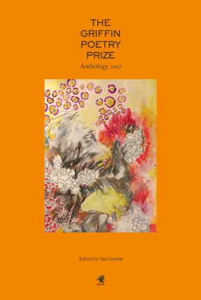 The Griffin Poetry Prize 2017 Anthology: A Selection of the Shortlist