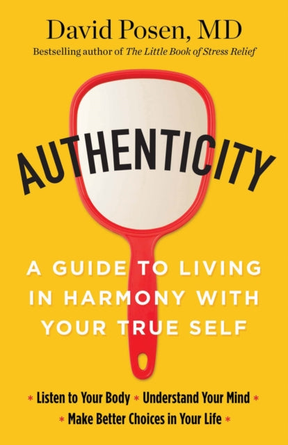 Authenticity: A Guide to Living in Harmony with Your True Self