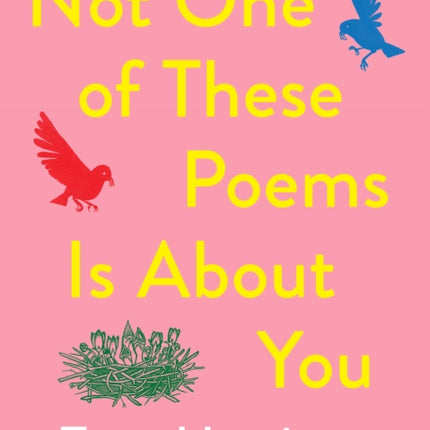 Not One of these Poems Is About You