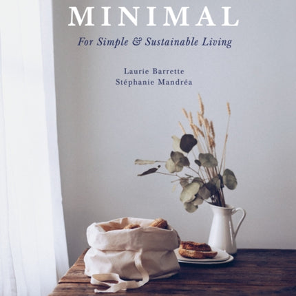 Minimal: For Simple and Sustainable Living