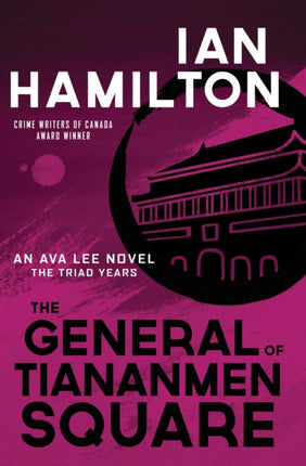 The General of Tiananmen Square: An Ava Lee Novel: The Triad Years