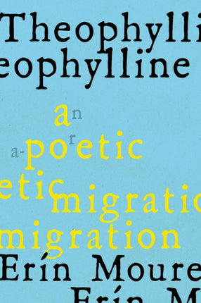 Theophylline: Poems