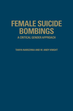 Female Suicide Bombings: A Critical Gender Approach