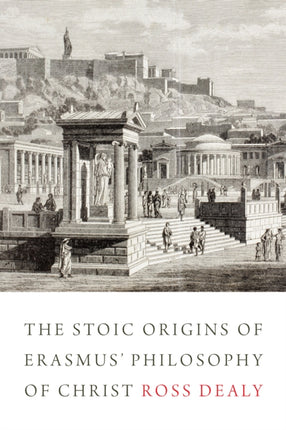 The Stoic Origins of Erasmus' Philosophy of Christ