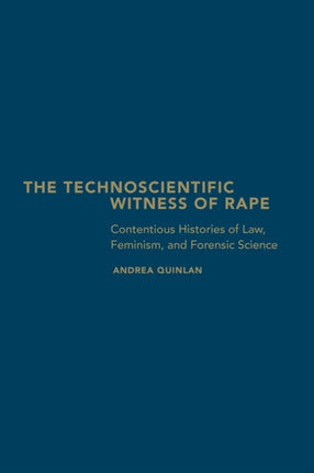 The Technoscientific Witness of Rape