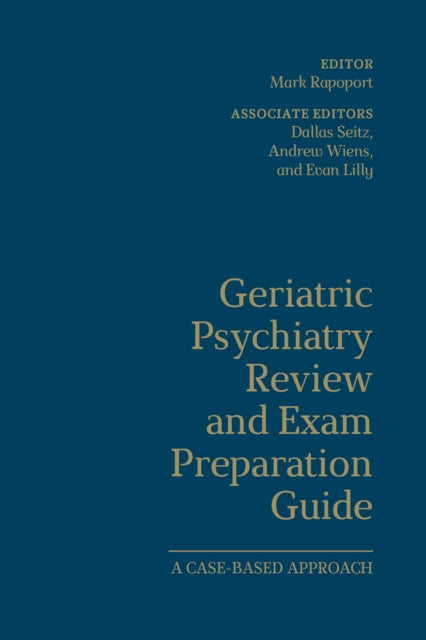 Geriatric Psychiatry Review and Exam Preparation