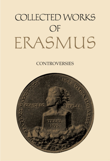 Collected Works of Erasmus: Controversies, Volume 75