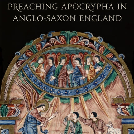 Preaching Apocrypha in AngloSaxon England