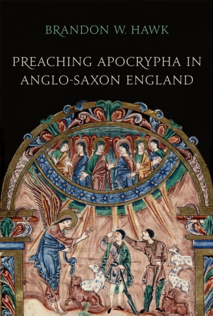 Preaching Apocrypha in AngloSaxon England
