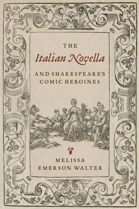 The Italian Novella and Shakespeares Comic