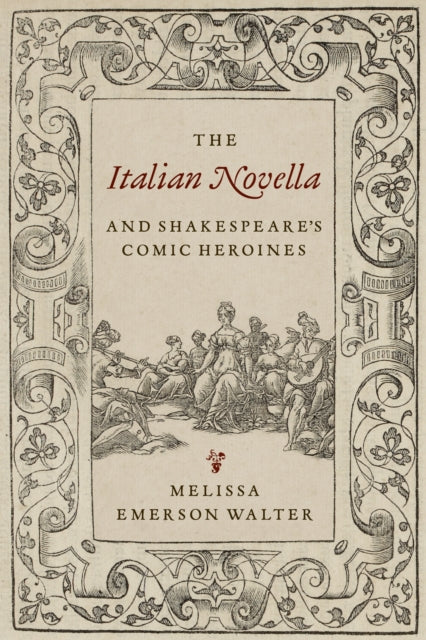 The Italian Novella and Shakespeares Comic