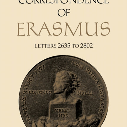 The Correspondence of Erasmus: Letters 2635 to 2802, Volume 19