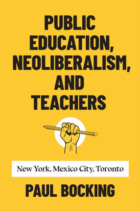 Public Education Neoliberalism and Teachers