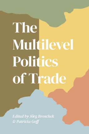 The Multilevel Politics of Trade