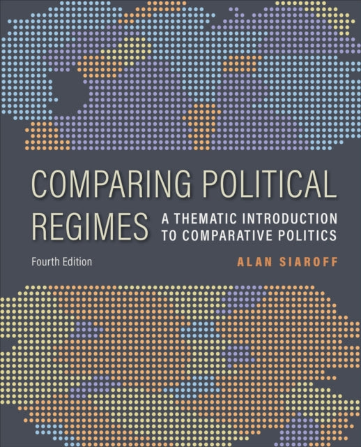 Comparing Political Regimes: A Thematic Introduction to Comparative Politics