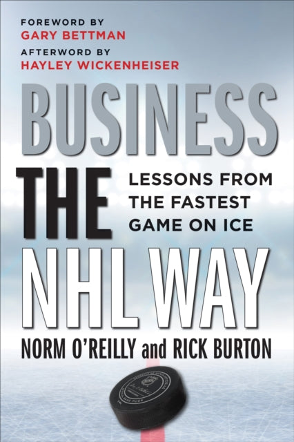 Business the NHL Way: Lessons from the Fastest Game on Ice