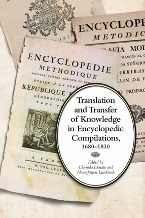 Translation and Transfer of Knowledge in Encyclopedic Compilations 16801830