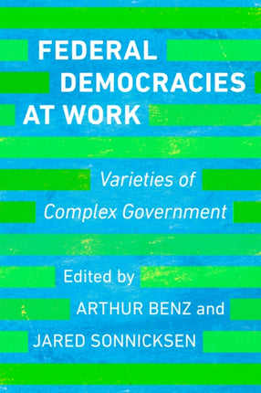 Federal Democracies at Work: Varieties of Complex Government