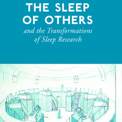 The Sleep of Others and the Transformation of Sleep Research
