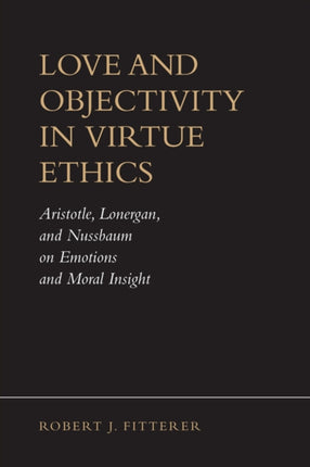 Love and Objectivity in Virtue Ethics