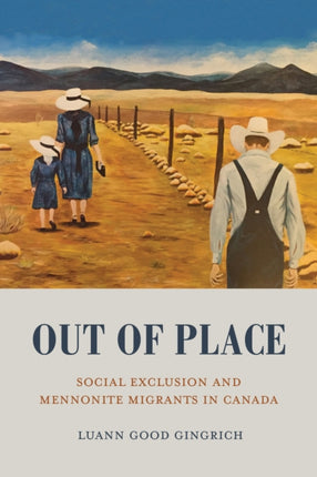 Out of Place: Social Exclusion and Mennonite Migrants in Canada