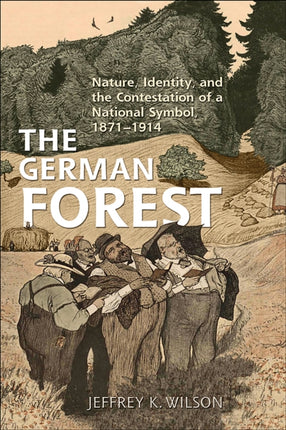 The German Forest  Nature Identity and the