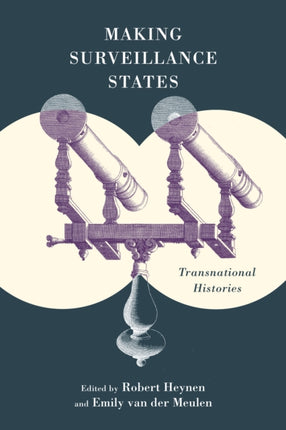 Making Surveillance States: Transnational Histories