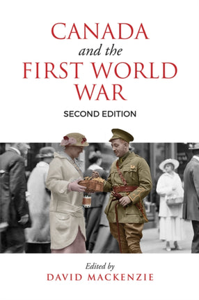 Canada and the First World War: Essays in Honour of Robert Craig Brown