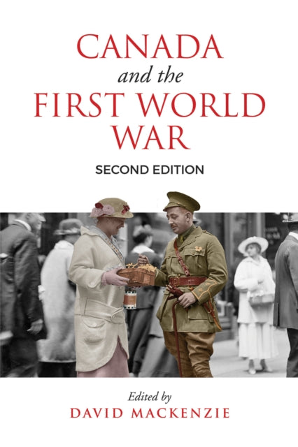 Canada and the First World War: Essays in Honour of Robert Craig Brown