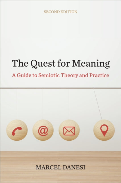 The Quest for Meaning: A Guide to Semiotic Theory and Practice