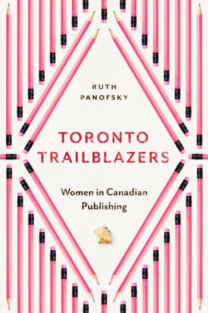 Toronto Trailblazers: Women in Canadian Publishing