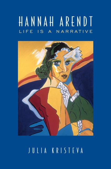 Hannah Arendt: Life Is a Narrative