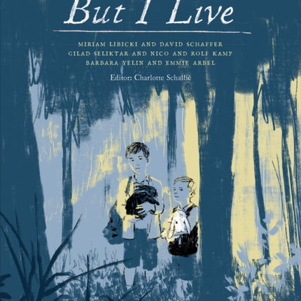 But I Live: Three Stories of Child Survivors of the Holocaust