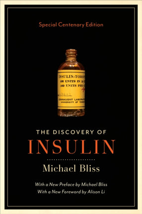 The Discovery of Insulin: Special Centenary Edition