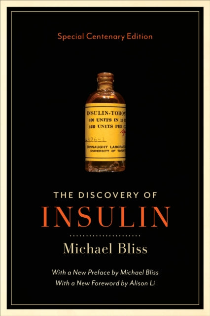 The Discovery of Insulin: Special Centenary Edition