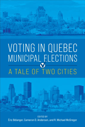 Voting in Quebec Municipal Elections: A Tale of Two Cities