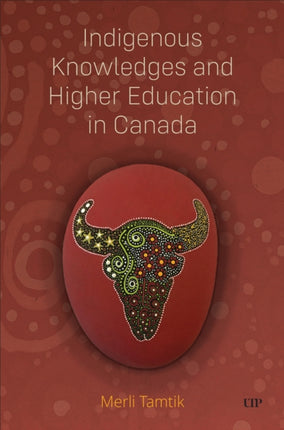 Indigenous Knowledges and Higher Education in