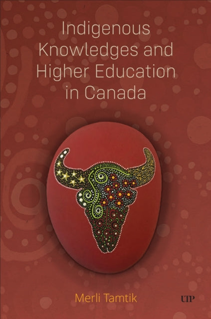 Indigenous Knowledges and Higher Education in