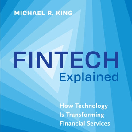 Fintech Explained: How Technology Is Transforming Financial Services