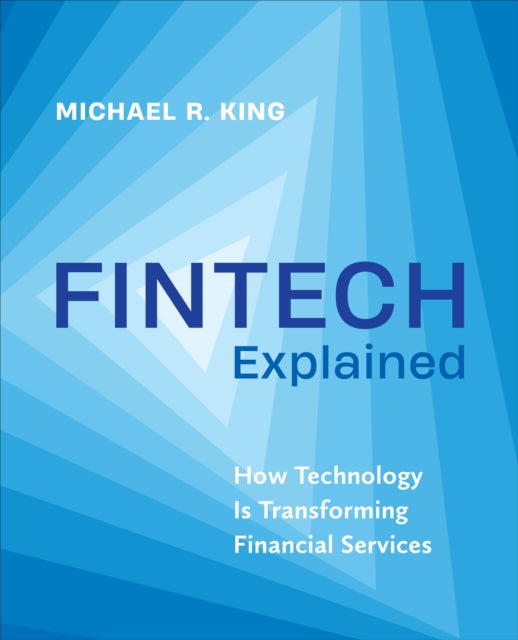 Fintech Explained: How Technology Is Transforming Financial Services