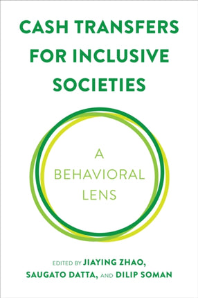 Cash Transfers for Inclusive Societies: A Behavioral Lens