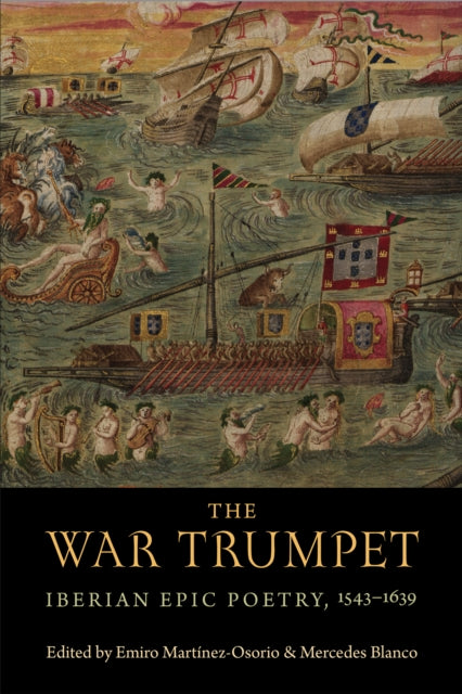 The War Trumpet: Iberian Epic Poetry, 1543-1639