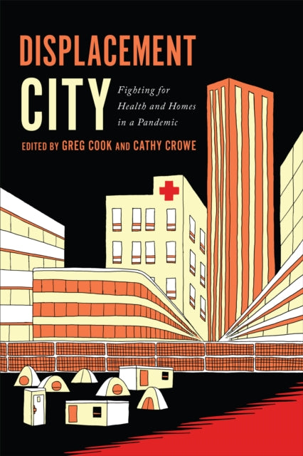 Displacement City: Fighting for Health and Homes in a Pandemic