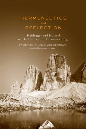 Hermeneutics and Reflection: Heidegger and Husserl on the Concept of Phenomenology